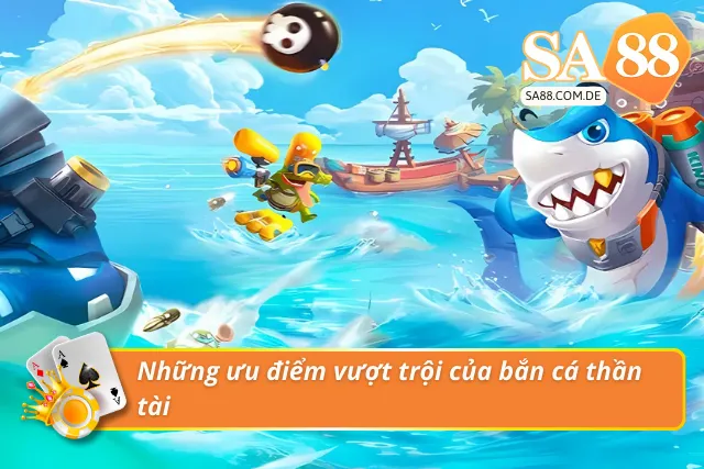 Ưu điểm vượt trội của tựa game